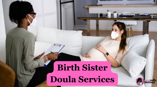 Journey to Motherhood: Birth Sister Doula Services 🥼